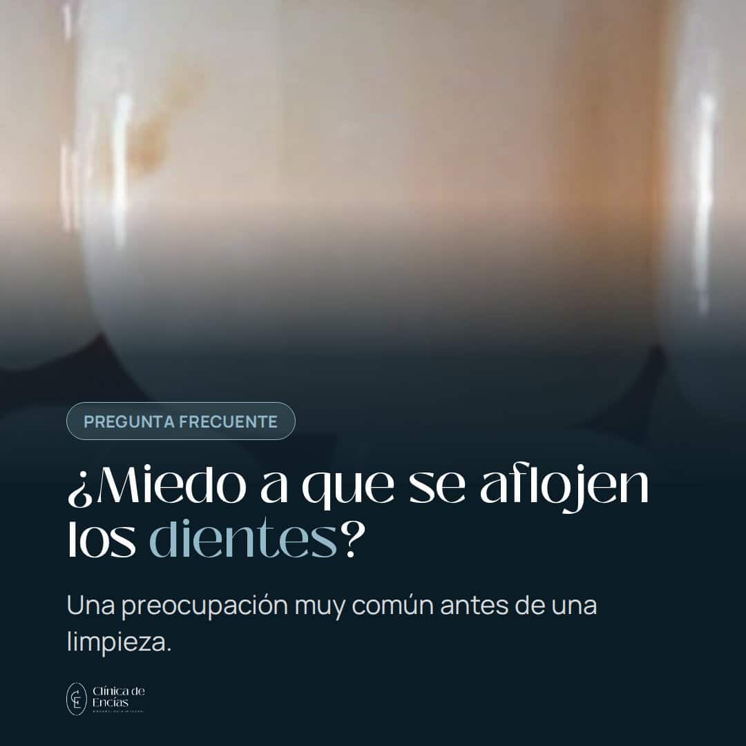 ¿Miedo a la limpieza porque se aflojan los dientes?